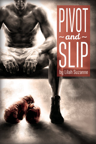 Pivot and Slip by Lilah Suzanne (ebook package)