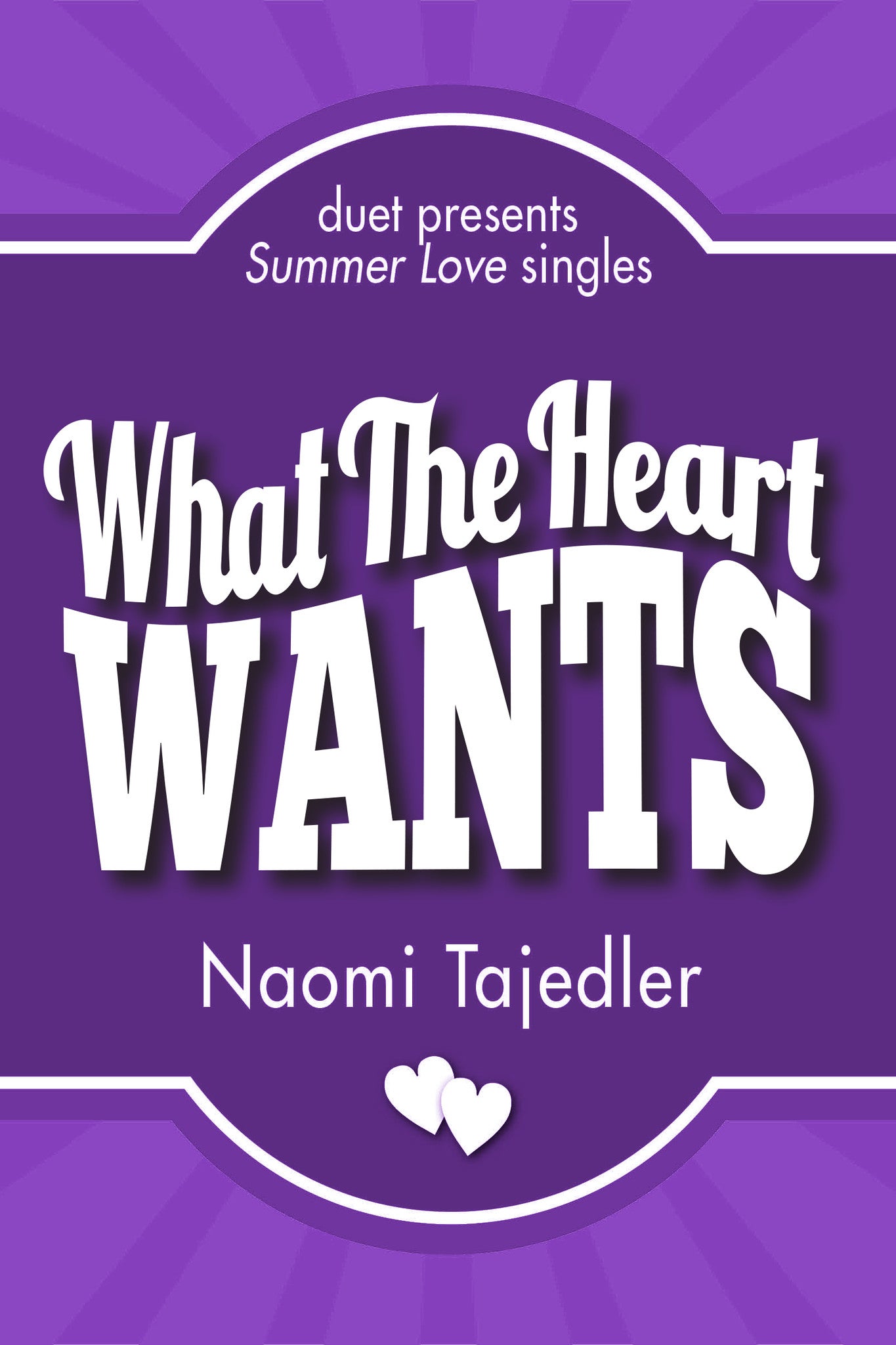 What the Heart Wants by Naomi Tajedler